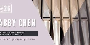 Barhydt Organ Spotlight Series: Abby Chen