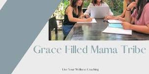 Grace Filled Mama Tribe