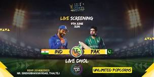 INDIA vs PAKISTAN LIVE SCREENING