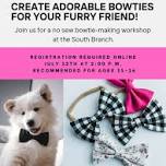 Create adorable bow ties for your furry friend - South Branch