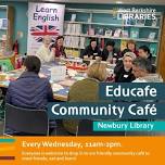 Educafe Community Cafe at Newbury Library Spring 2024