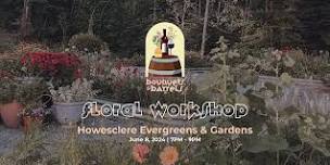 Bouquets & Barrels Workshop: Howesclere Evergreens & Gardens