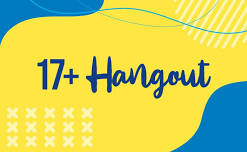 17+ Hangout