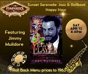 Sunset Serenade: Jazz & Rollback Happy Hour-Jimmy Mulidore