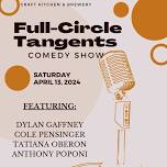 Full-Circle Tangents Comedy Show