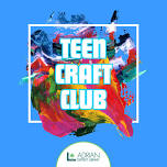 Teen Craft Club