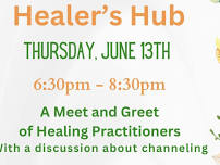 Healer's Hub: Meet and greet of healers with a discussion on channeling