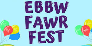 FREE - Ebbw Fawr Fest Community Fun Day