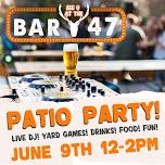 Bar 47 Patio Party ☀️ 