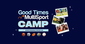 Good Times MultiSport SUMMER CAMP @ Cedarbrae