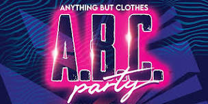 A.B.C. Party (Anything But Clothes)