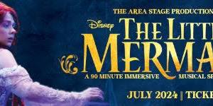 Area Stage & Loxen Productions present Disney's The Little Mermaid