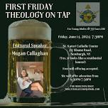 First Friday Theology on Tap with Megan Callaghan!