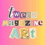 Tween Magazine Art