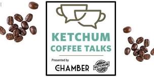 Ketchum Coffee Talks presented by The Chamber