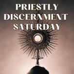 Priestly Discernment Saturday — St John Fisher Chapel University Catholic Parish