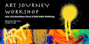 Art Journey Workshop with Julie Bradshaw-Drury & Wild Selkie Wellbeing