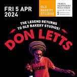 Old Bakery Studios | The Return of Dub and Dance Hall Legend Don Letts - DJ Set