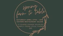 Spring Farm to Table Dinner