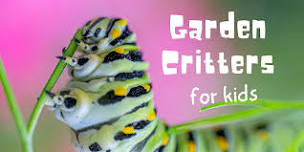 Garden Critters for Kids