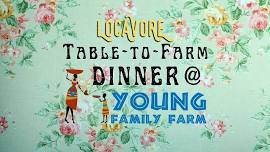 Table to Farm Dinner: Young Family Farm