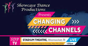 Showcase Dance Productions presents “Changing Channels”