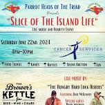 Parrot Heads of the Triad Presents ::Slice of the Island Life:: Party!