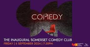 The Inaugural Somerset Comedy Club