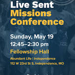 Live Sent Missions Conference, Independence Campus