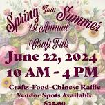 Spring Into Summer 1st Annual Craft Fair