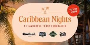 Good Local Caribbean Nights  - A Flavourful Feast Fundraiser