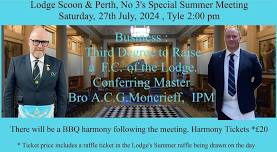 Lodge Scoon & Perth No 3 - Special Summer meeting - 3rd degree - Harmony meal tickets £20 tickets