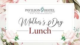 Mother's Day Lunch at Pavilion Hotel