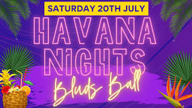 Bluds Ball- HAVANA NIGHTS