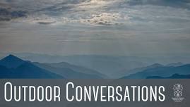 Outdoor Conversations: McCall- Wilderness 101 & The Wildest Place in your Backyard