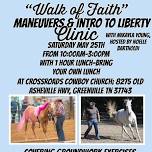 “Walk of Faith” Maneuvers and Intro to Liberty Clinic