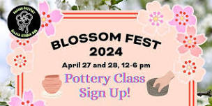 Blossom Fest Pottery Class Sign up w/ Silica Studio 845!