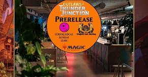 Outlaws of Thunder Junction - Prerelease at Lervig Local