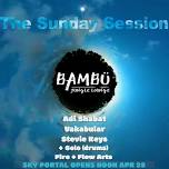 The Sunday Session at Bambu huts