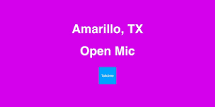 Open Mic - Amarillo