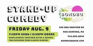 Stand-Up Comedy at Bondhu in New Ashford, MA!