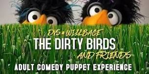 The DIRTY BIRDS of Boston & Friends - Adult Comedy Puppet Show