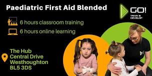 Paediatric First Aid Blended - Westhoughton, Bolton