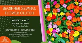 Beginner Sewing Series: Flower Clutch (South Branch)