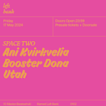 Left Bank Clubnight: Ani Kvirkvelia • Utah • Booster Dona