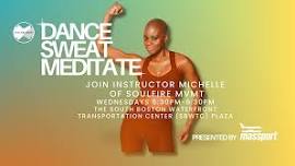 Summer Movement at the South Boston Waterfront Plaza: Dance|Sweat|Meditate