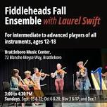 Fiddleheads Fall Ensemble with Laurel Swift  — Vermont Folklife