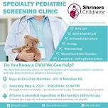 Shriners Specialty Pediatric Screening Clinic