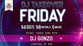 DJ Takeover with DJ GONZO