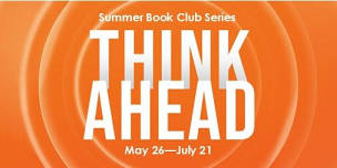 Summer Book Club Series: Think Ahead